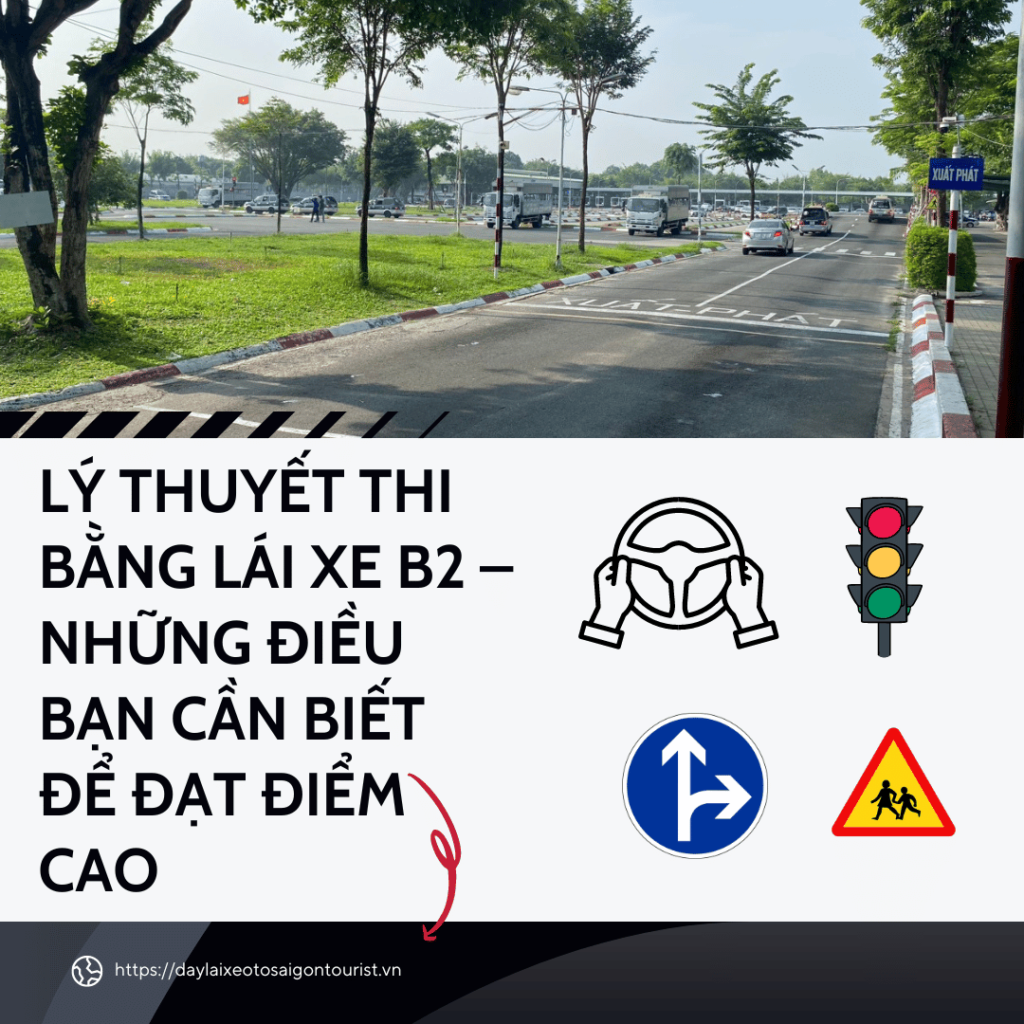 Lý Thuyết Thi Bằng Lái Xe B2 – Những Điều Bạn Cần Biết Để Đạt Điểm Cao